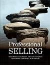 Professional Selling - Deeter-Schmelz, Dawn; Hunter, Gary; Loe, Terry; Mullins, Ryan; Rich, Gregory A; Beeler, Lisa; Schrock, Wyatt