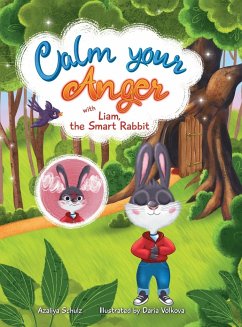 Calm your Anger with Liam, the Smart Rabbit - Schulz, Azaliya