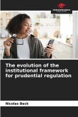 The evolution of the institutional framework for prudential regulation