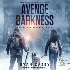 Avenge the Darkness: A Post Apocalyptic Emp Survival Thriller - Casey, Ryan