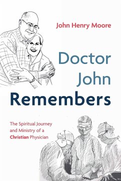 Doctor John Remembers - Moore, John Henry