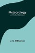 Meteorology; or, Weather Explained - Bild 1