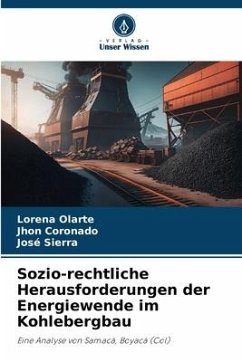 Sozio-rechtliche Herausforderungen der Energiewende im Kohlebergbau - Olarte, Lorena;Coronado, Jhon;Sierra, José