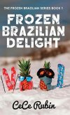 Frozen Brazilian Delight