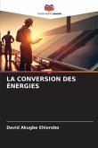 LA CONVERSION DES ÉNERGIES