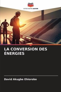 LA CONVERSION DES ÉNERGIES - Akugbe Ehiorobo, David