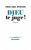 Dieu te juge ! Dieu te juge !