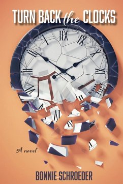 Turn Back the Clocks - Schroeder, Bonnie K