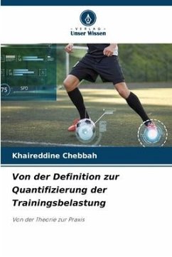 Von der Definition zur Quantifizierung der Trainingsbelastung - Chebbah, Khaireddine