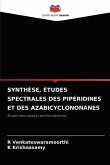 SYNTHÈSE, ÉTUDES SPECTRALES DES PIPÉRIDINES ET DES AZABICYCLONONANES