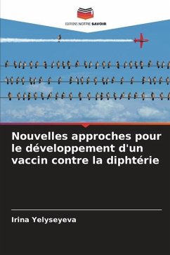 Nouvelles approches pour le développement d'un vaccin contre la diphtérie - Yelyseyeva, Irina