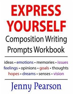 Express Yourself Composition Writing Prompts Workbook - Pearson, Jenny