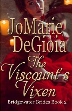 The Viscount's Vixen: Bridgewater Brides Book 2 - Degioia, Jomarie
