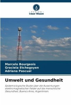 Umwelt und Gesundheit - Bourgeois, Marcelo;Etchegoyen, Graciela;Pascual, Adriana