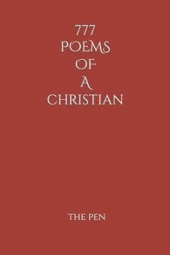 777 POEMS OF A christian - Pen, The