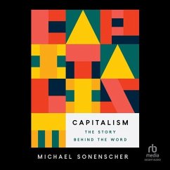 Capitalism: The Story Behind the Word - Sonenscher, Michael