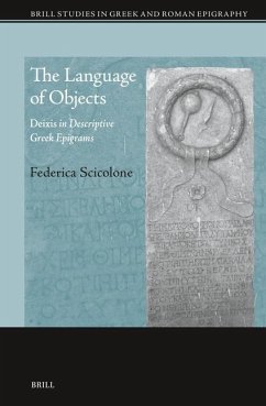 The Language of Objects: Deixis in Descriptive Greek Epigrams - Scicolone, Federica