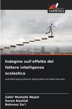 Indagine sull'effetto del fattore intelligenza scolastica - Nejad, Zahir Mustafa;Rashidi, Soran;Sa'i, Behrouz