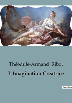 L'Imagination Créatrice - Ribot, Théodule-Armand