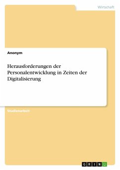 Herausforderungen der Personalentwicklung in Zeiten der Digitalisierung - Anonymous