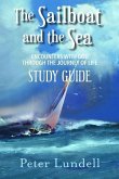 The Sailboat and the Sea Study Guide: Encounters with God through the Journey of Life