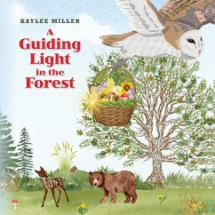 A Guiding Light in the Forest - Miller, Kaylee