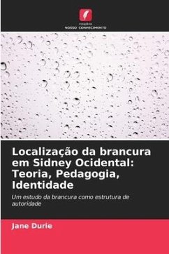 Localização da brancura em Sidney Ocidental: Teoria, Pedagogia, Identidade - Durie, Jane