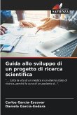 Guida allo sviluppo di un progetto di ricerca scientifica