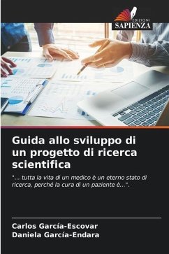 Guida allo sviluppo di un progetto di ricerca scientifica - García-Escovar, Carlos;García-Endara, Daniela