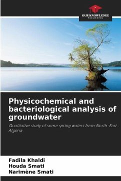 Physicochemical and bacteriological analysis of groundwater - Khaldi, Fadila;Smati, Houda;Smati, Narimène