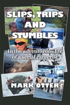Slips, Trips and Stumbles - Otter, Mark