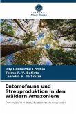 Entomofauna und Streuproduktion in den Wäldern Amazoniens