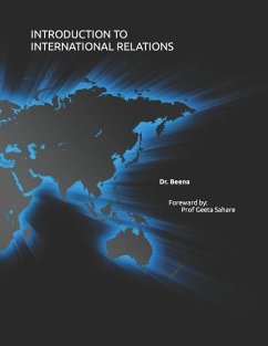 Introduction to International Relations: A basic understanding guide to IR - Jnu, Beena