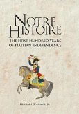 Notre Histoire: The First Hundred Years of Haitian Independence