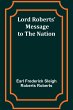 Lord Roberts' Message to the Nation - Bild 1