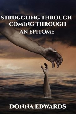 Struggling Through - Coming Through, An Epitome - Edwards-Otto, Donna