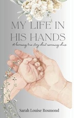 My Life in His Hands: Based on a True Story - Rosmond, Sarah Louise