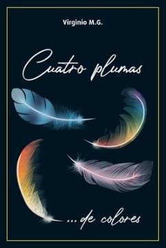 Cuatro Plumas: ... de colores - M. G., Virginio