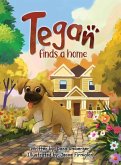 Tegan Finds a Home