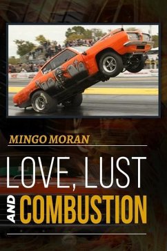 Love, Lust and Combustion - Moran, Mingo