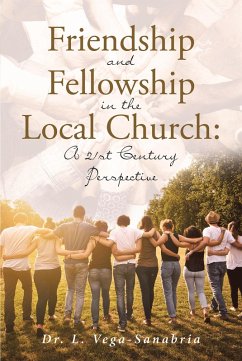 Friendship and Fellowship in the Local Church (eBook, ePUB) - Vega-Sanabria, L.