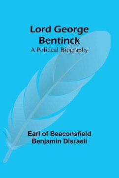 Lord George Bentinck - Disraeli, Earl Of