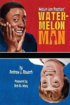 Melvin Van Peebles' Watermelon Man - Rausch, Andrew J.
