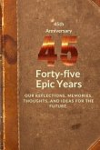 45th Anniversary: Forty-five Epic Years