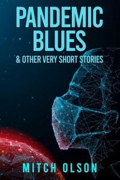 Pandemic Blues & Other Very Short Stories - Olson, Mitch