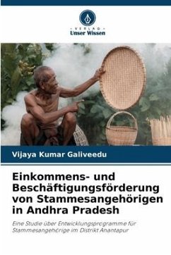 Einkommens- und Beschäftigungsförderung von Stammesangehörigen in Andhra Pradesh - Galiveedu, Vijaya Kumar