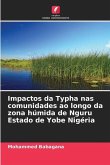 Impactos da Typha nas comunidades ao longo da zona húmida de Nguru Estado de Yobe Nigéria