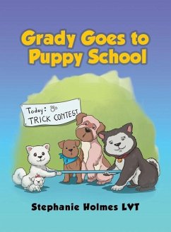 Grady Goes to Puppy School - Holmes, Stephanie