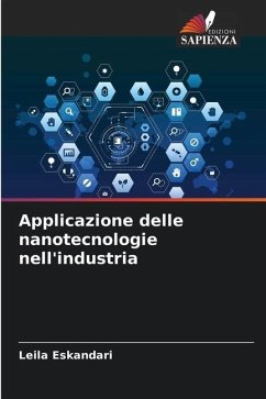 Applicazione delle nanotecnologie nell'industria - Eskandari, Leila