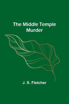 The Middle Temple Murder - Fletcher, J. S.